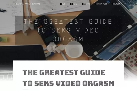 Screenshot of The Greatest Guide To seks video orgasm