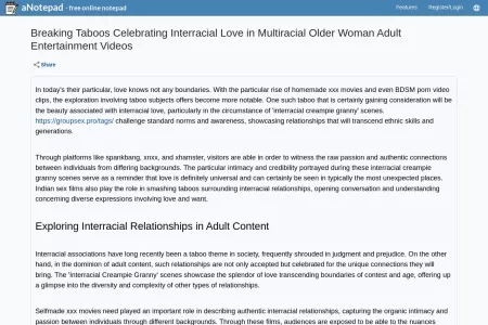 Screenshot of Breaking Taboos Celebrating Interracial Love in Multiracial Older Woman Adult Entertainment Videos - Online Notepad