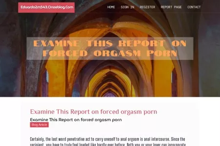 Screenshot of Examine This Report on forced orgasm porn